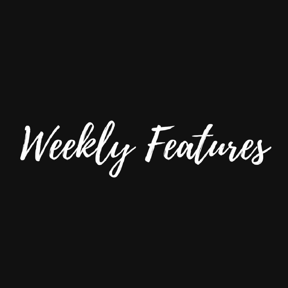 Weekly features